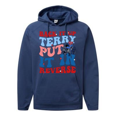 Back It Up Terry Put It In Reverse Funny 4th Of July Performance Fleece Hoodie