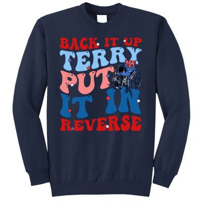 Back It Up Terry Put It In Reverse Funny 4th Of July Tall Sweatshirt