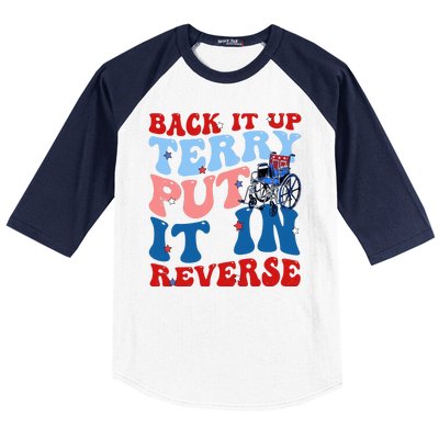 Back It Up Terry Put It In Reverse Funny 4th Of July Baseball Sleeve Shirt