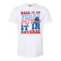 Back It Up Terry Put It In Reverse Funny 4th Of July Softstyle CVC T-Shirt