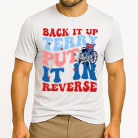 Back It Up Terry Put It In Reverse Funny 4th Of July Performance Shirt