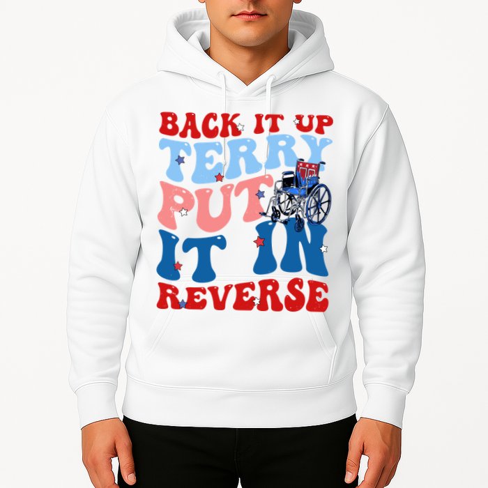 Back It Up Terry Put It In Reverse Funny 4th Of July Hoodie