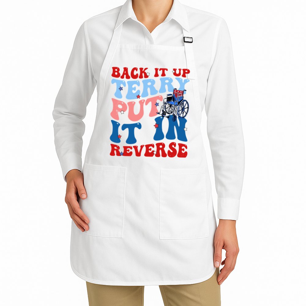 Back It Up Terry Put It In Reverse Funny 4th Of July Apron