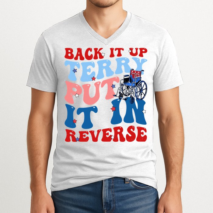 Back It Up Terry Put It In Reverse Funny 4th Of July V-Neck T-Shirt