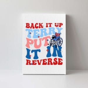 Back It Up Terry Put It In Reverse Funny 4th Of July Canvas