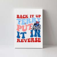 Back It Up Terry Put It In Reverse Funny 4th Of July Canvas