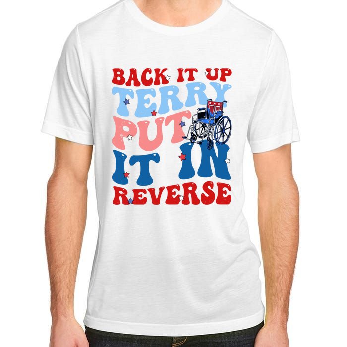 Back It Up Terry Put It In Reverse Funny 4th Of July Adult ChromaSoft Performance T-Shirt