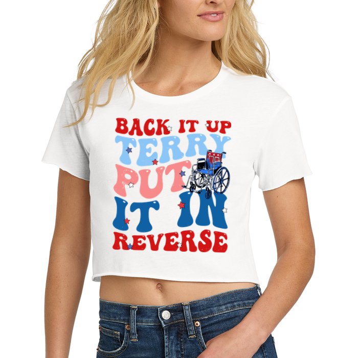 Back It Up Terry Put It In Reverse Funny 4th Of July Crop Top