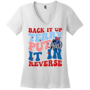 Back It Up Terry Put It In Reverse Funny 4th Of July Women's V-Neck T-Shirt