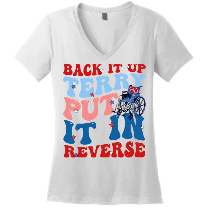 Back It Up Terry Put It In Reverse Funny 4th Of July Women's V-Neck T-Shirt