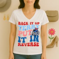Back It Up Terry Put It In Reverse Funny 4th Of July Women's V-Neck T-Shirt