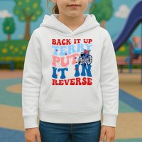 Back It Up Terry Put It In Reverse Funny 4th Of July Kids Hoodie