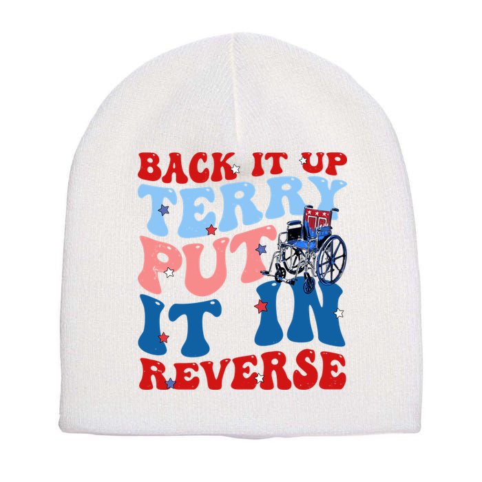 Back It Up Terry Put It In Reverse Funny 4th Of July Short Acrylic Beanie