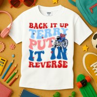 Back It Up Terry Put It In Reverse Funny 4th Of July Kids T-Shirt