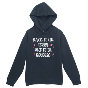 Back It Up Terry Put It In Reverse 4th Of July Gift Urban Pullover Hoodie