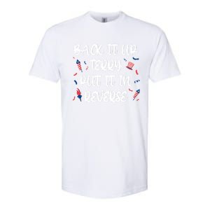 Back It Up Terry Put It In Reverse 4th Of July Gift Softstyle CVC T-Shirt