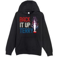 Back It Up Terry 4th Of July Premium Pullover Hoodie