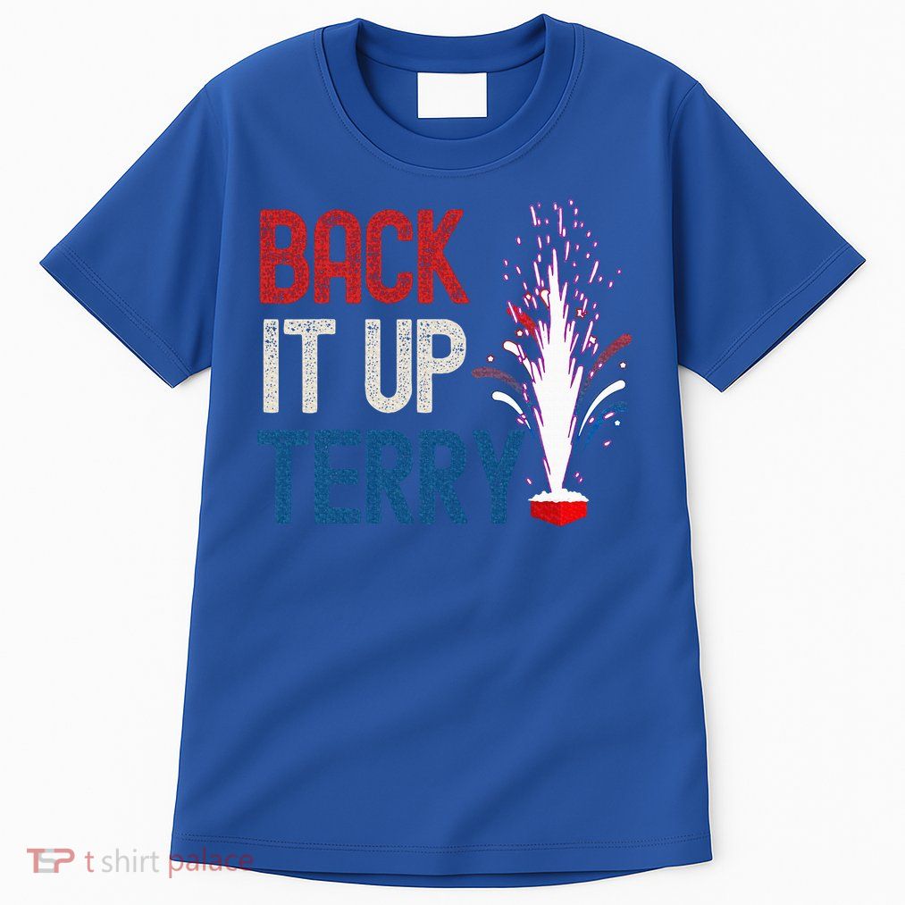 Back It Up Terry 4th Of July Tall T-Shirt