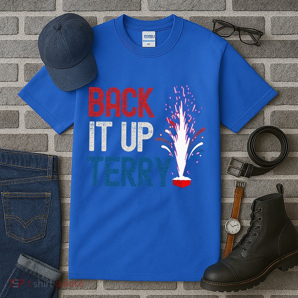 Back It Up Terry 4th Of July Tall T-Shirt