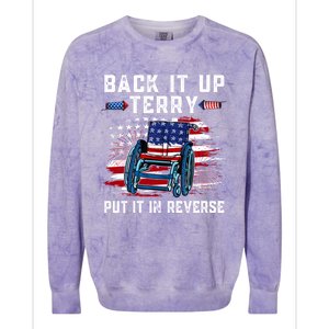 Back It Up Terry Put It In Reverse American Flag 4th Of July Gift Colorblast Crewneck Sweatshirt