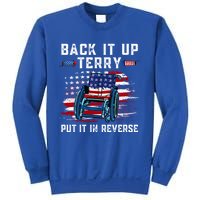 Back It Up Terry Put It In Reverse American Flag 4th Of July Gift Sweatshirt