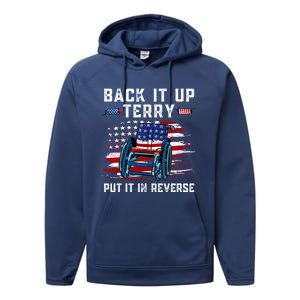 Back It Up Terry Put It In Reverse American Flag 4th Of July Gift Performance Fleece Hoodie