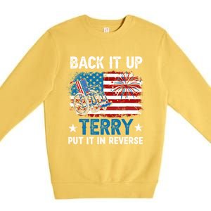 Back It Up Terry Put It In Reverse Usa Flag 4th Of July Meaningful Gift Premium Crewneck Sweatshirt