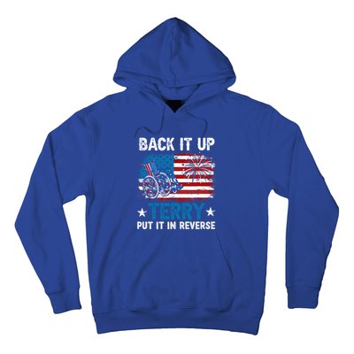 Back It Up Terry Put It In Reverse Usa Flag 4th Of July Meaningful Gift Hoodie