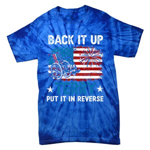 Back It Up Terry Put It In Reverse Usa Flag 4th Of July Meaningful Gift Tie-Dye T-Shirt