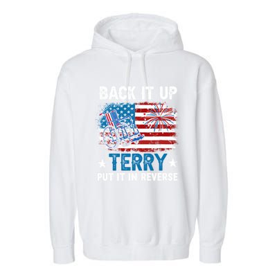 Back It Up Terry Put It In Reverse Usa Flag 4th Of July Meaningful Gift Garment-Dyed Fleece Hoodie