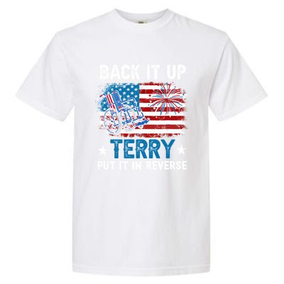 Back It Up Terry Put It In Reverse Usa Flag 4th Of July Meaningful Gift Garment-Dyed Heavyweight T-Shirt