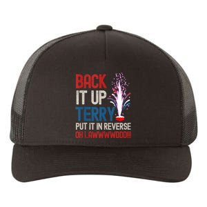 Back It Up Terry 4th Of July Funny Back It Up Terry Yupoong Adult 5-Panel Trucker Hat