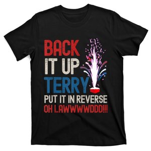 Back It Up Terry 4th Of July Funny Back It Up Terry T-Shirt