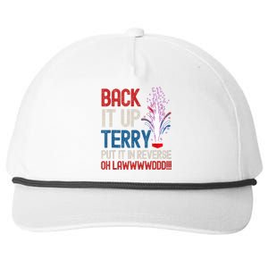 Back It Up Terry 4th Of July Funny Back It Up Terry Snapback Five-Panel Rope Hat