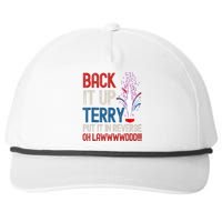 Back It Up Terry 4th Of July Funny Back It Up Terry Snapback Five-Panel Rope Hat