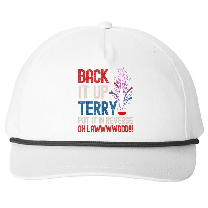 Back It Up Terry 4th Of July Funny Back It Up Terry Snapback Five-Panel Rope Hat