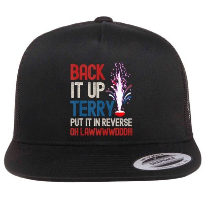 Back It Up Terry 4th Of July Funny Back It Up Terry Flat Bill Trucker Hat