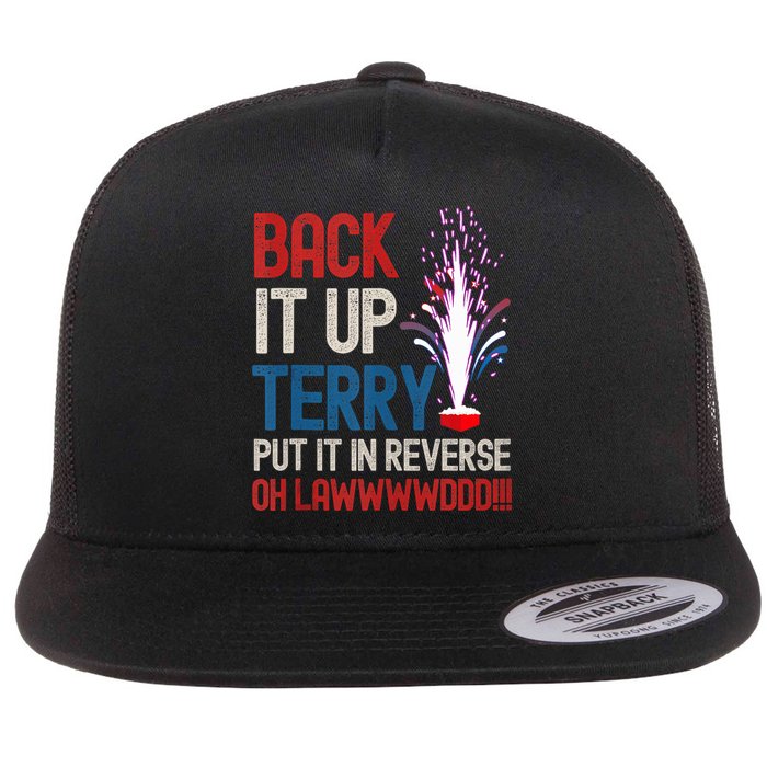 Back It Up Terry 4th Of July Funny Back It Up Terry Flat Bill Trucker Hat