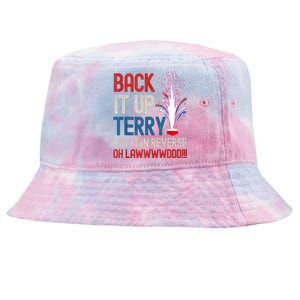 Back It Up Terry 4th Of July Funny Back It Up Terry Tie-Dyed Bucket Hat