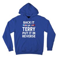 Back It Up Terry Put It In Reverse Funny 4th Of July Fourth Gift Hoodie