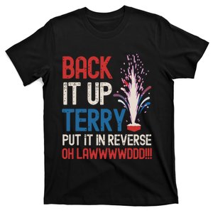 Back It Up Terry 4th Of July Funny Back It Up Terry T-Shirt