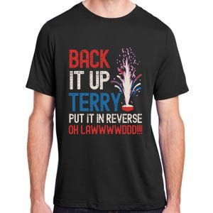 Back It Up Terry 4th Of July Funny Back It Up Terry Adult ChromaSoft Performance T-Shirt