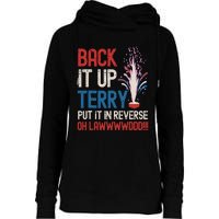 Back It Up Terry 4th Of July Funny Back It Up Terry Womens Funnel Neck Pullover Hood