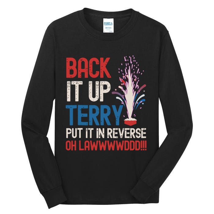 Back It Up Terry 4th Of July Funny Back It Up Terry Tall Long Sleeve T-Shirt