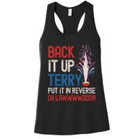 Back It Up Terry 4th Of July Funny Back It Up Terry Women's Racerback Tank