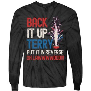 Back It Up Terry 4th Of July Funny Back It Up Terry Tie-Dye Long Sleeve Shirt