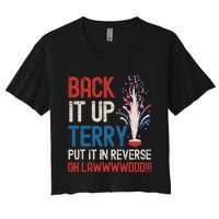 Back It Up Terry 4th Of July Funny Back It Up Terry Women's Crop Top Tee