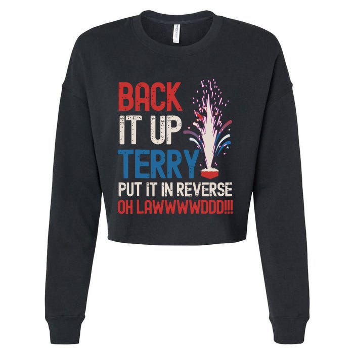 Back It Up Terry 4th Of July Funny Back It Up Terry Cropped Pullover Crew