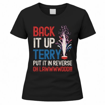 Back It Up Terry 4th Of July Funny Back It Up Terry Women's T-Shirt