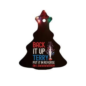 Back It Up Terry 4th Of July Funny Back It Up Terry Ceramic Tree Ornament